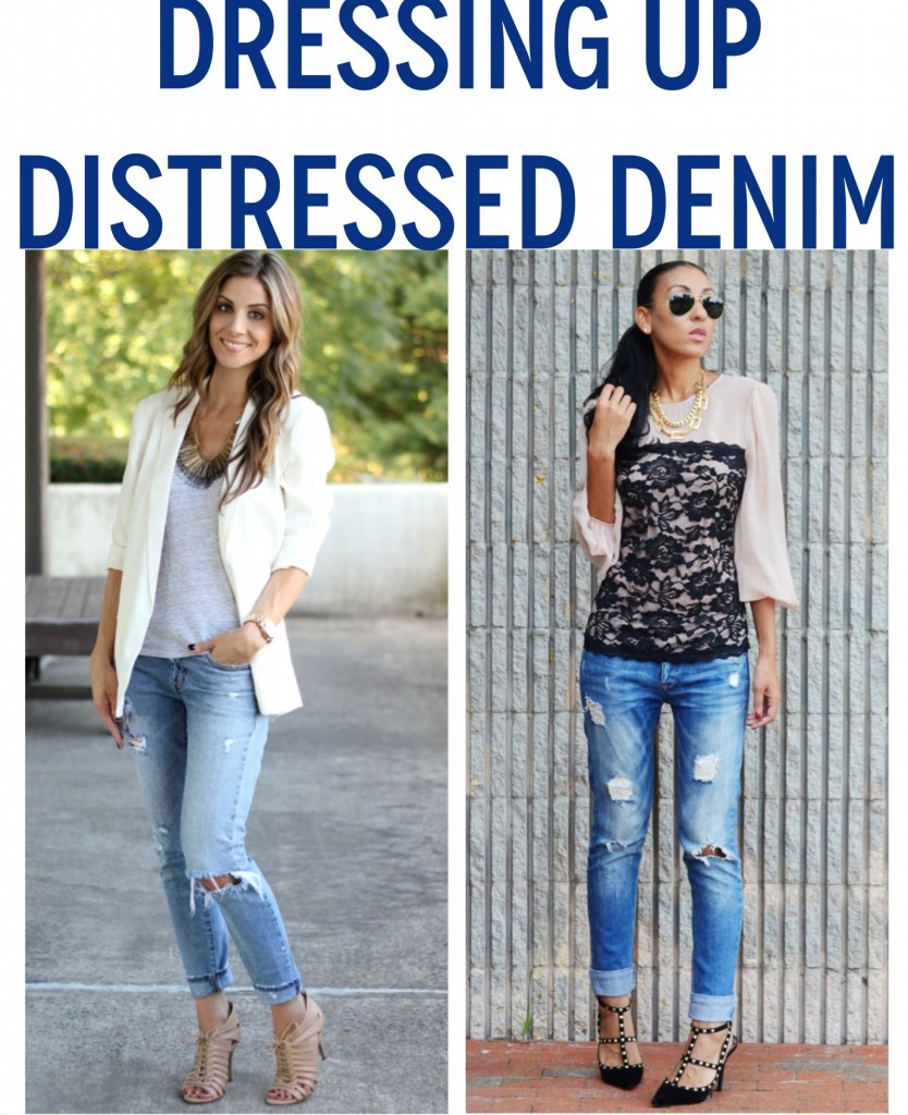 Dressing Up Distressed Denim