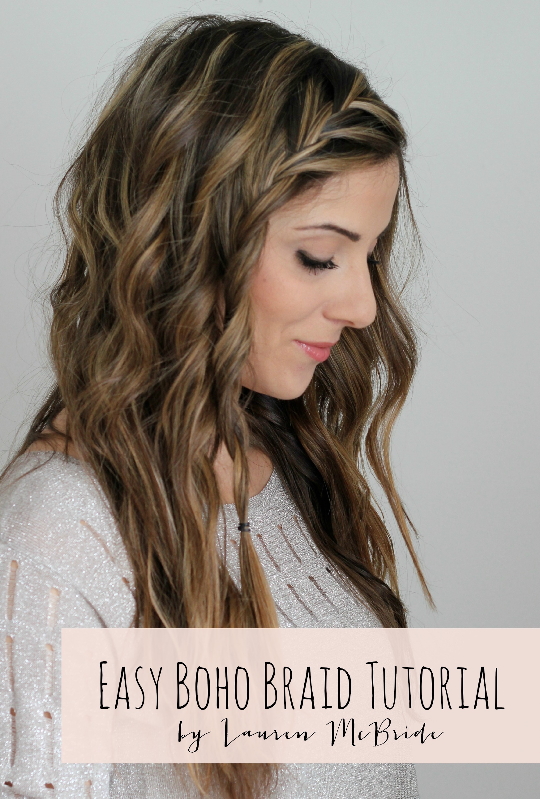 Easy Boho Braid Tutorial Lauren McBride Easy Boho Braid Tutorial Lauren McBride