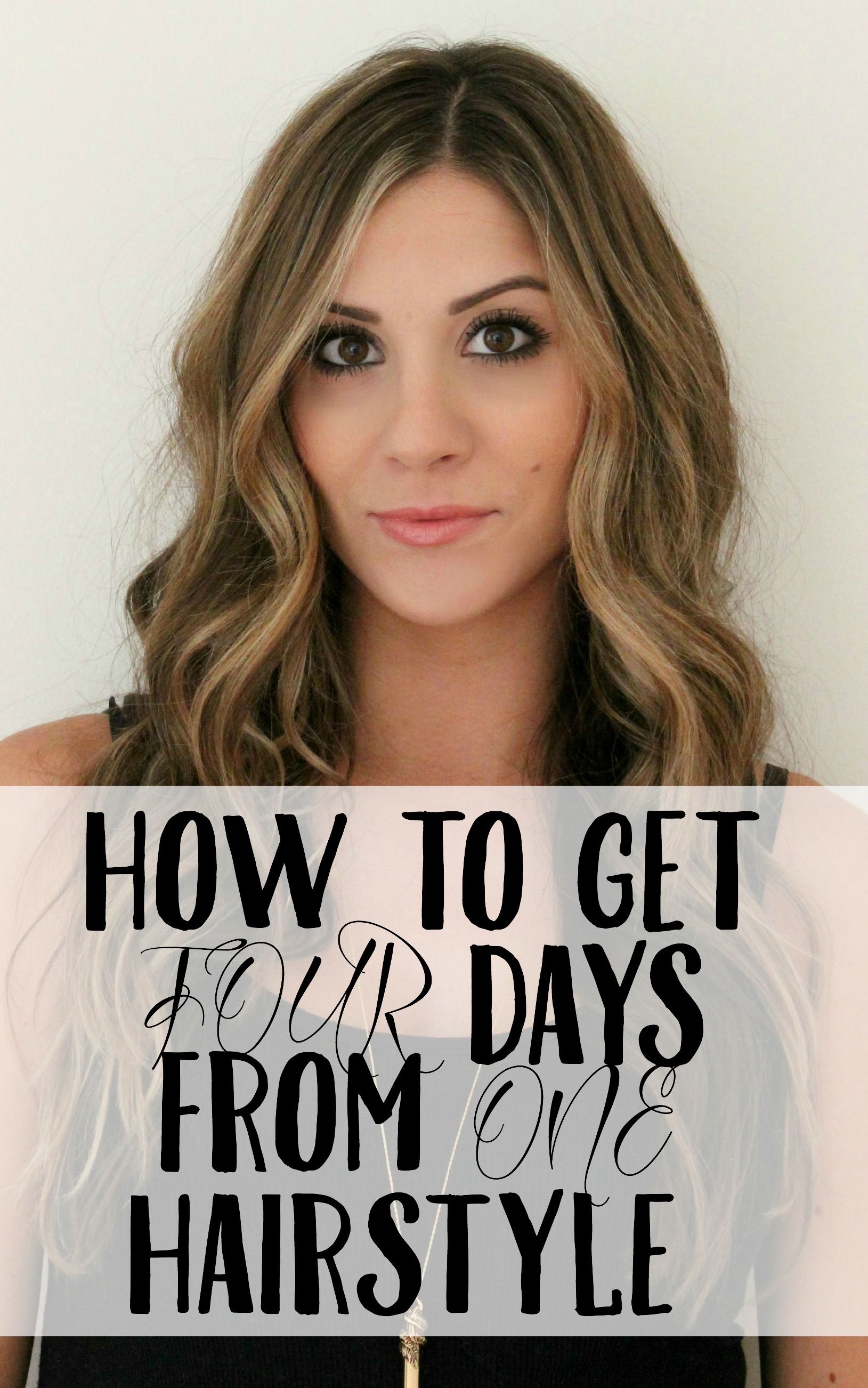 Beauty // How To Get Four Days From One Hairstyle - Lauren McBride