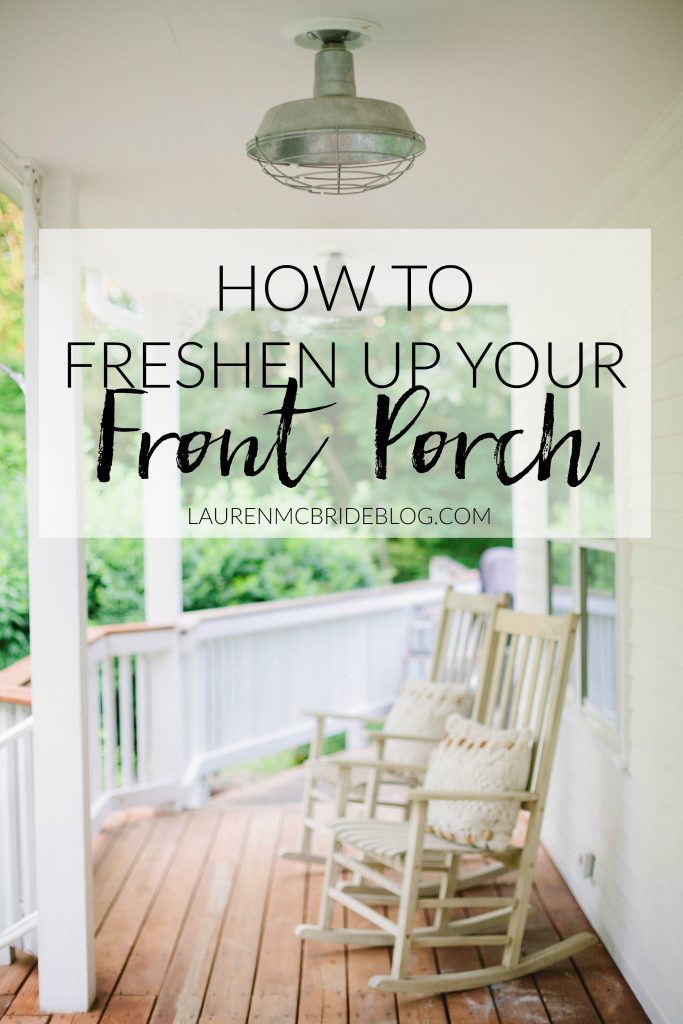 How to Freshen Up Your Front Porch Lauren McBride