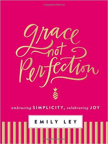 Grace, Not Perfection by Emily Ley