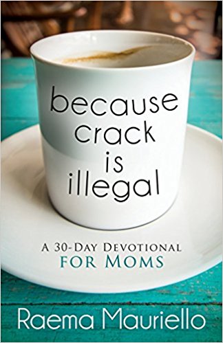 Because Crack is Illegal by Raema Mauriello