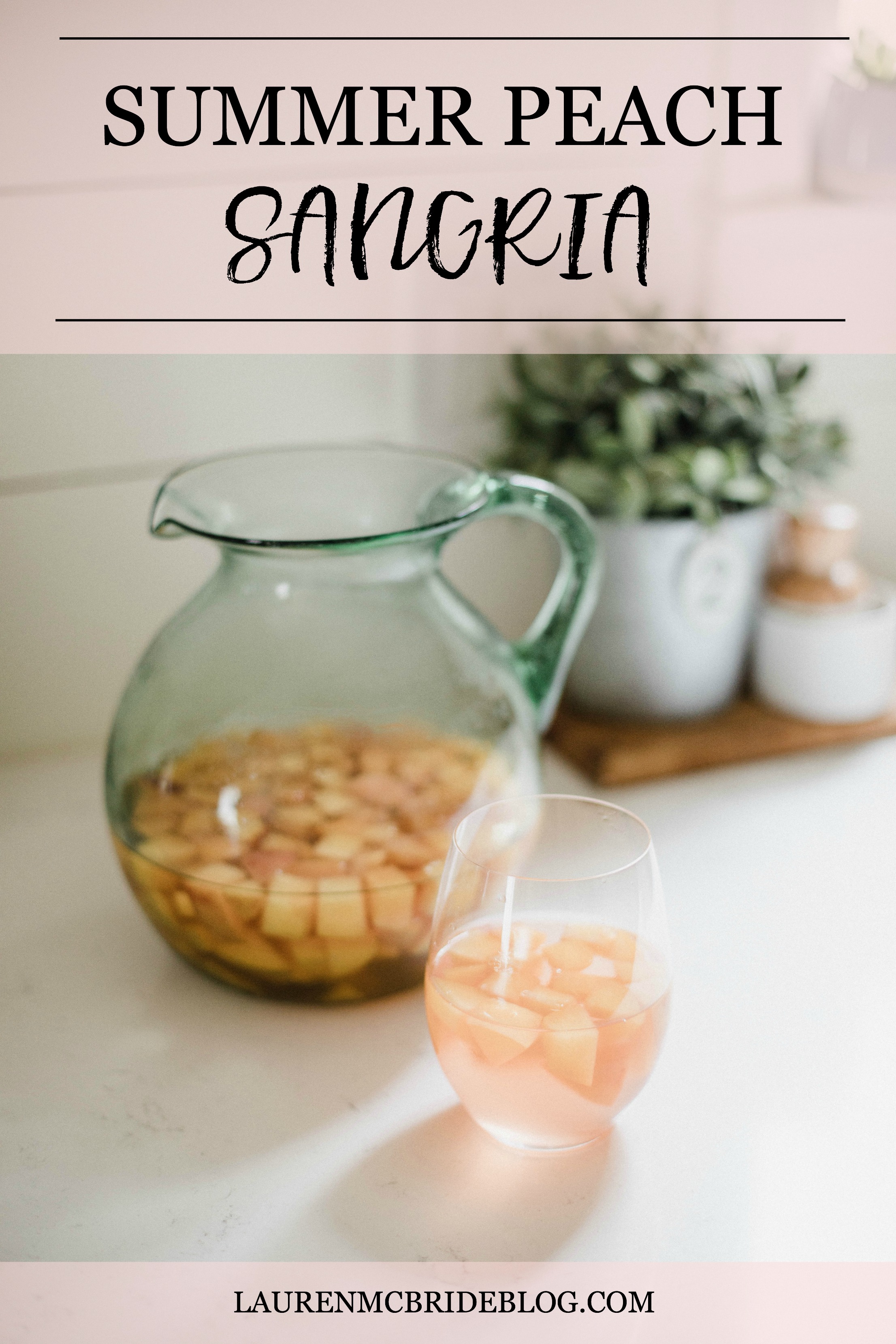 Life and style blogger Lauren McBride shares a simple Summer Peach Sangria that's deliciously refreshing and sweet for the season.