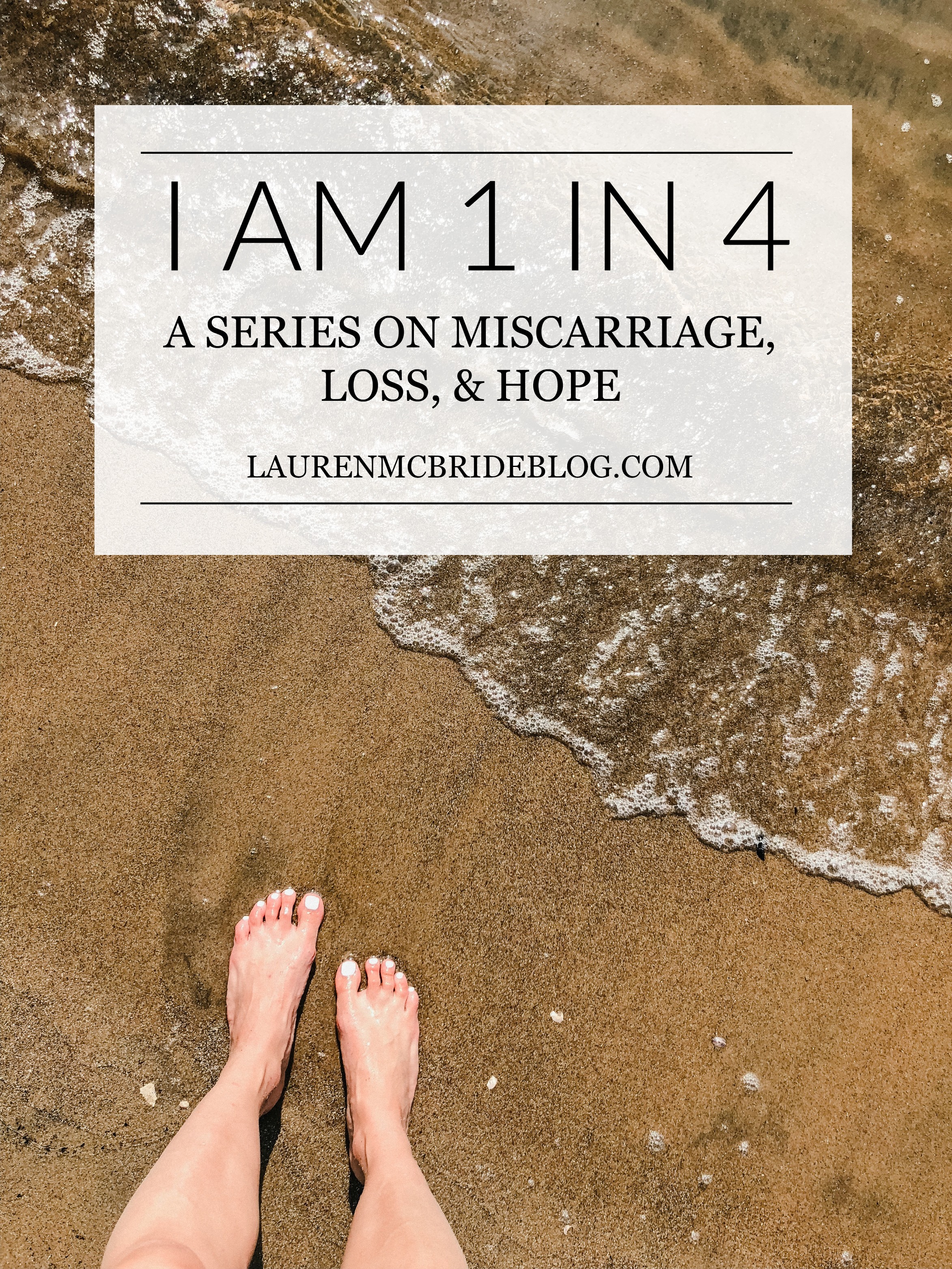 Connecticut life and style blogger Lauren McBride shares miscarriage and loss stories from other women with the hope that one going through it will no longer feel alone.