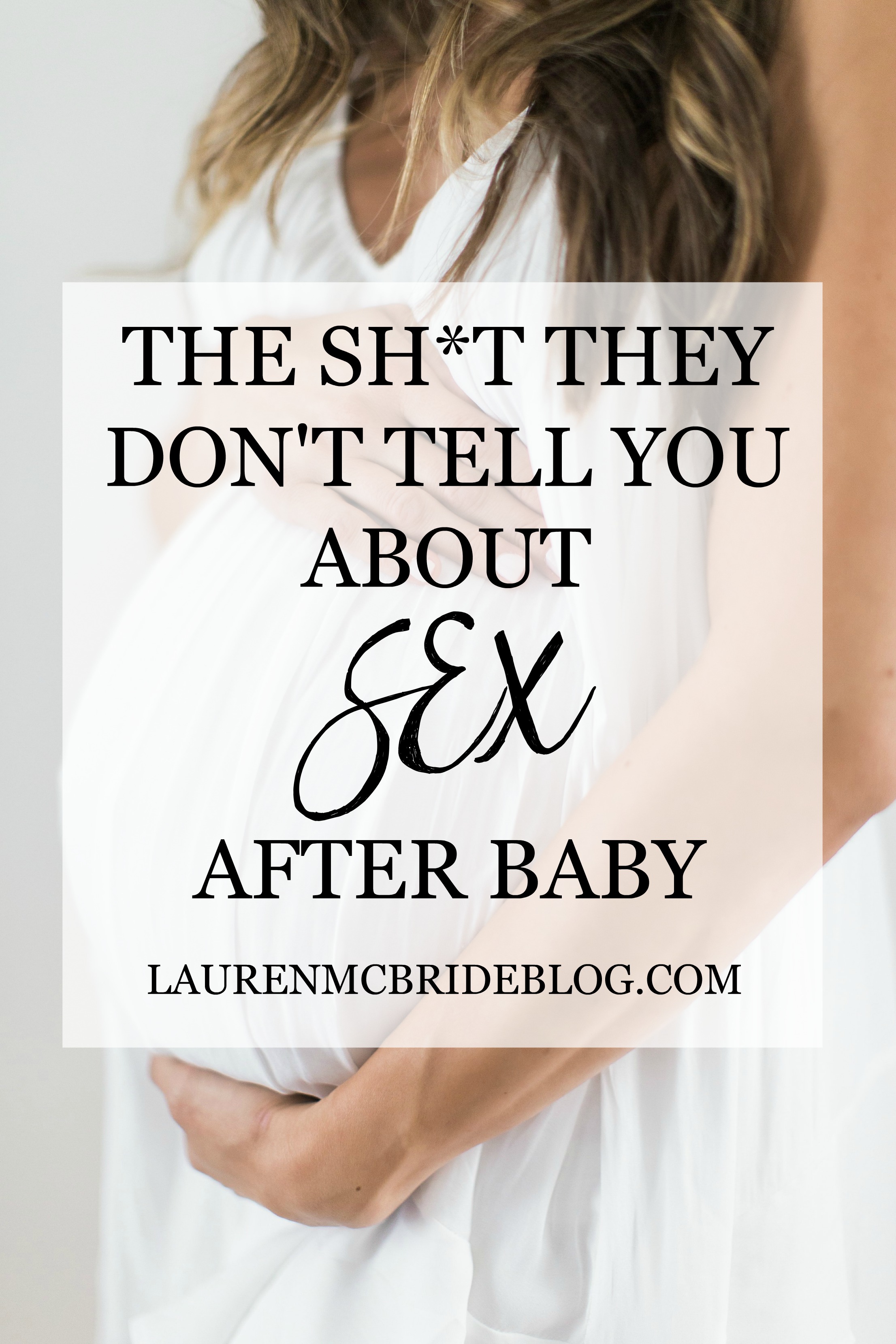 Connecticut life and style blogger Lauren McBride shares the truth about sex after having a baby, including what you may or may not experience and quotes from mothers.